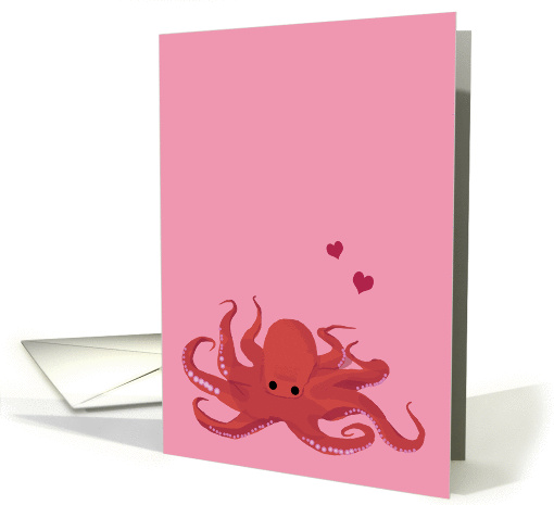 Octopus Valentine's Day, I wish I Had Eight Arms to Wrap... (1225396)