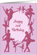 Ballet Happy 31st Birthday Card, Dancing Glitter-Effect Ballerinas card