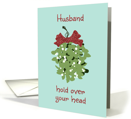 Mistletoe Kiss Christmas Card for Husband card (1321060)