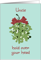 Mistletoe Kiss Christmas Card for Uncle card