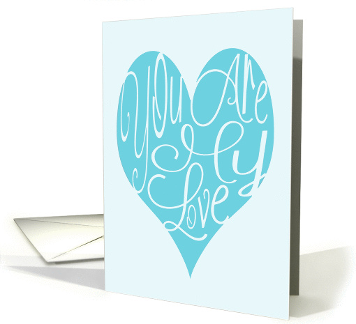 You are My Love Typography Anniversary card (1380168)