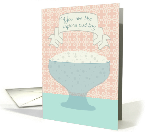 Thank you for the Support, Quirky Tapioca Pudding card (1384186)