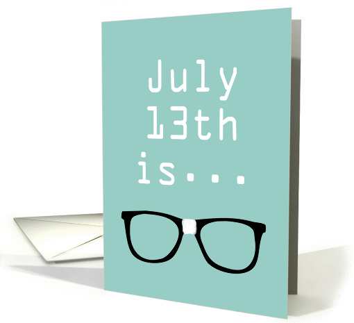 Anniversary on Embrace Your Geekness Day, July 13th card (1385614)