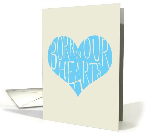Adoption of Boy Announcement, Born in Our Hearts card (1386838)