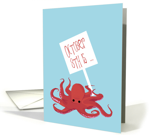 Birthday on World Octopus Day, October 8th card (1387514)