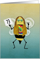 Hippie Bee Day, Happy 73rd Birthday card