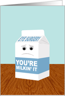 Funny Get Better from Eye Surgery, You’re Milkin’ It card