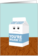 Funny Get Better from Kidney Surgery, You’re Milkin’ It card