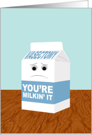 Funny Get Better from Vasectomy, You’re Milkin’ It card