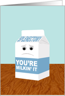 Funny Get Better from Splenectomy, You’re Milkin’ It card