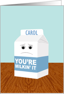 Custom Name Funny Get Well, You’re Milking’ It card