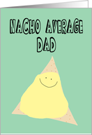 Nacho Average Dad, Father’s Day Card