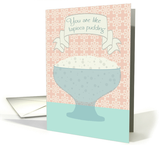 Thank you for Visiting Me in the Hospital, Quirky Tapioca Pudding card