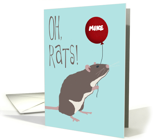 Oh, Rats! I forgot Your Birthday Custom Name Belated Birthday card