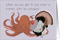 Thanksgiving Humor for Kids, Cross a Turkey and an Octopus card
