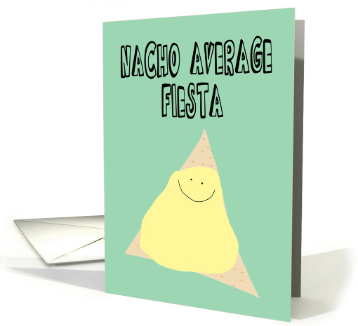 Humorous Fiesta Party Invitation, Nacho Average Fiesta card (1438228)