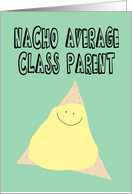 Funny Birthday Card for Class Parent card
