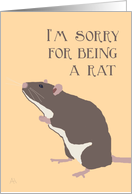 I’m Sorry that I Hurt Your Feelings, I Was a Rat card