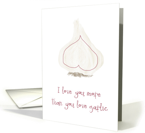 Valentine's Day Card for a Garlic Lover card (1446088)