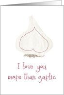 Valentine’s Day Card from a Garlic Lover card