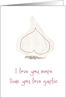 Romantic Card for a Garlic Lover card