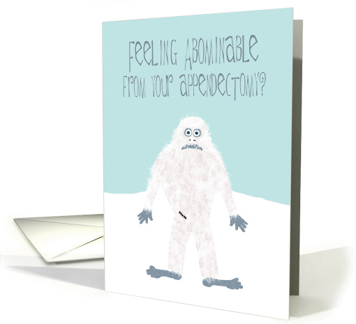 Get Well from Appendectomy Featuring the Abominable Snowman card