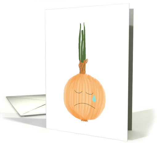 I'm Sorry I made You Cry, Sad Onion card (1469656)