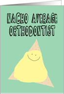 Humorous Birthday for an Orthodontist card