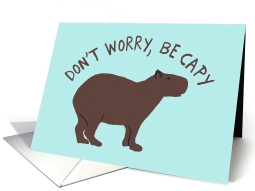 Capybara Don't Worry, Be Capy (Happy) card (1529376)
