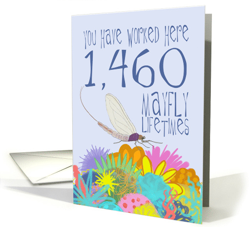 4 Year Work Anniversary in Mayfly Years card (1536068)