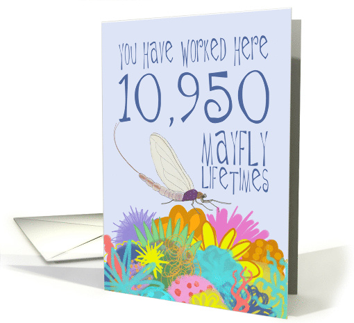 30 Year Work Anniversary in Mayfly Years card (1536482)