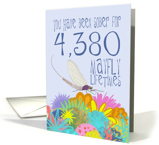 12th Anniversary of Addiction Recovery, in Mayfly Years card (1541856)