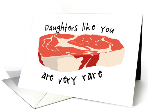 Funny Steak Pun Birthday for Daughter card (1556610)