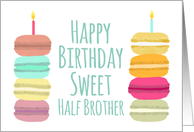 Macarons with Candles Happy Birthday Half Brother card