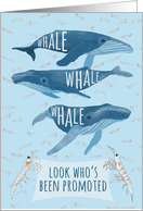 Funny Whale Pun Promotion Congratulations card