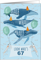 Funny Whale Pun 67th Birthday card
