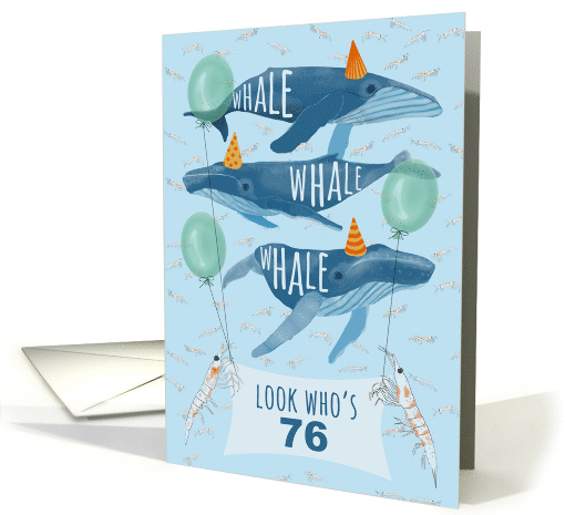 Funny Whale Pun 76th Birthday card (1664346)