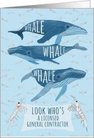 Whale Pun Congratulations on Becoming a Licensed General Contractor card