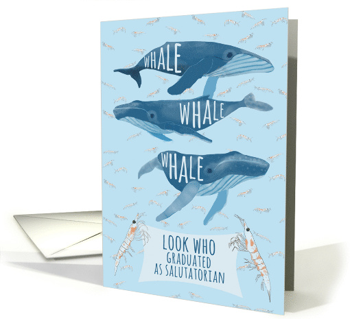 Funny Whale Pun Congratulations on Graduating as Salutatorian card