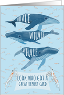 Funny Whale Pun Congratulations on Getting a Great Report Card
