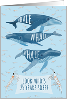 Funny Whale Pun Congratulations for Twenty-five Years of Sobriety card