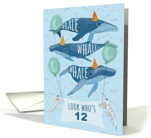 Funny Whale Pun 12th Birthday card (1680376)