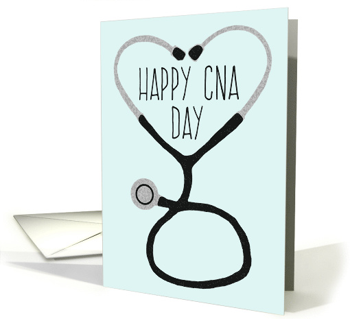 Happy Nurses Day for a CNA Stethoscope Forming a Heart card (1686792)