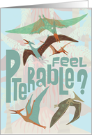 Dinosaur Pun Get Well from Couple Pterodactyl Humor card