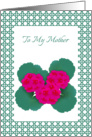 Happy birthday for mother. Green lattice design with pink geraniums. card