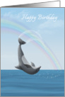 Happy birthday with dolphin leaping for joy and a rainbow card