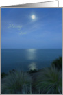 Missing you with moon light on Pacific Ocean card