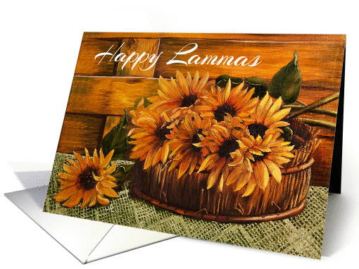 A basket of sunflowers oil painting Happy Lammas Day card (1039515)