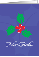 Felices Fiestas- Happy Holidays Spanish -Christmas Holly Berries card