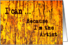 I Can... Because I’m the Artist Motivational Card